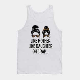 Like Mother Like Daughter Messy Bun Mom Happy Mothers Day Tank Top